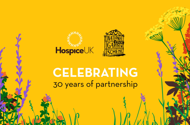 2026 marks the 30th anniversary of the National Garden Scheme’s support of Hospice UK. We’ll be celebrating the immense impact of their funding, and showing how the partnership has bloomed since 1996